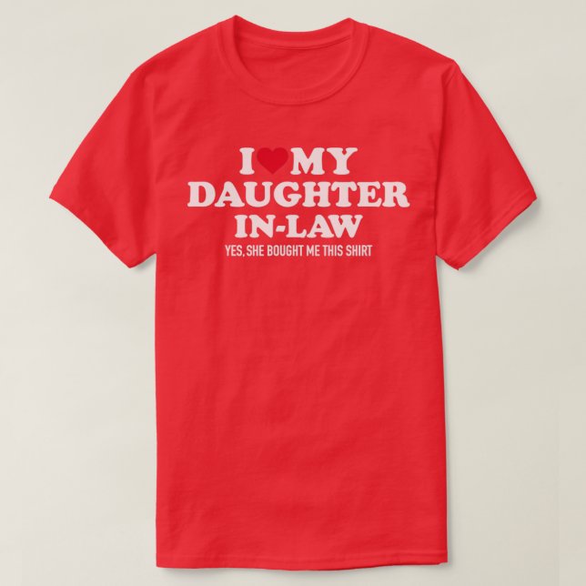 I kärlek döttrar i faderinlaw t shirt (Design framsida)