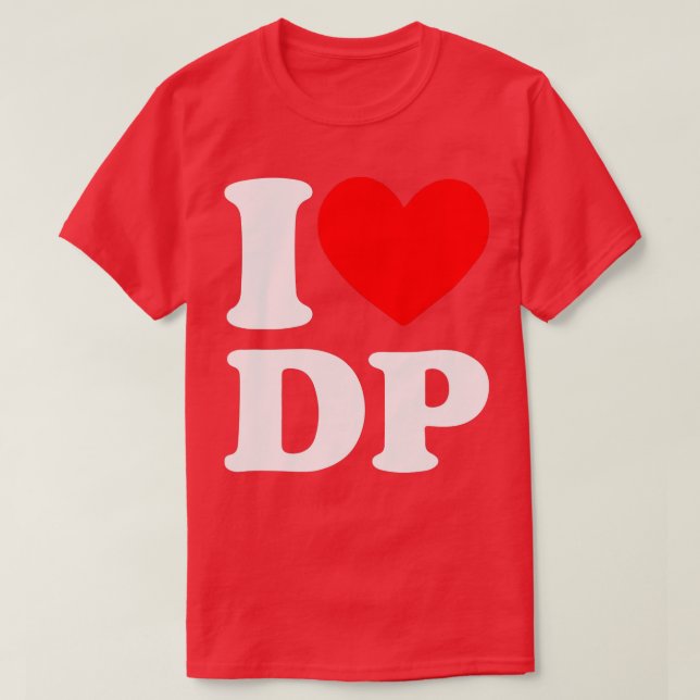 I Kärlek DP I hjärta DP T Shirt (Design framsida)