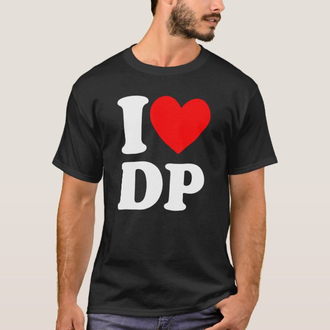 I Kärlek DP I hjärta DP T Shirt (Framsida)