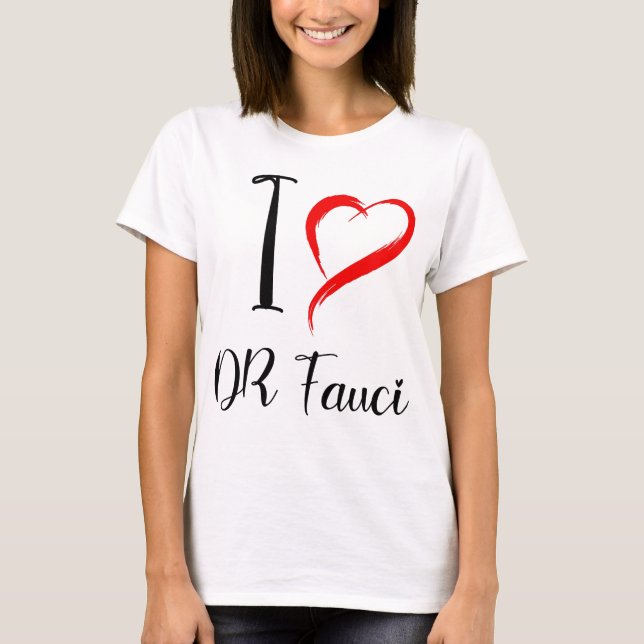 i kärlek dr fauci, dr anthony fauci t shirt (Framsida)
