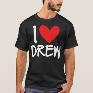 I Kärlek Drew Namn Personlig Manar Guy BFF Friend  T Shirt