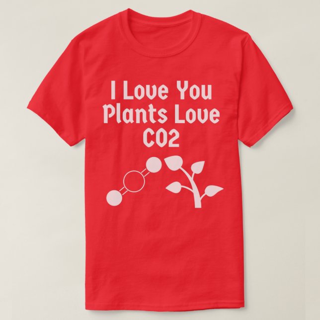 I Kärlek du planterar koldioxid från Kärlek T Shirt (Design framsida)