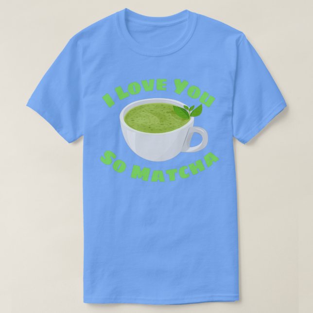 I Kärlek du så Matcha Matcha Pun 2 T Shirt (Design framsida)