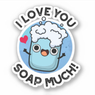 I Kärlek, du Soap Müch Müch Mund Soap Pun Klistermärken