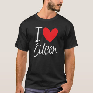 I Kärlek Eileen Namn Personlig Girl Woman Bff Fri T Shirt