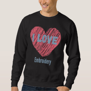 I Kärlek Embroidery Heart Image Hobby eller Hobbyi Lång Ärmad Tröja