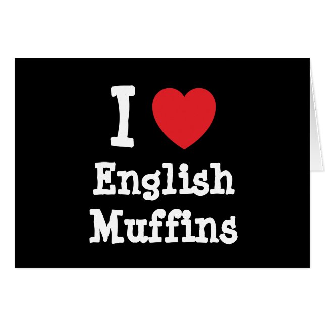 I kärlek Engelska muffins hjärta T-Shirt Hälsningskort (Framsidan Horizontal)