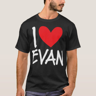 I Kärlek Evan Namn Personlig Manar Guy BFF Friend  T Shirt