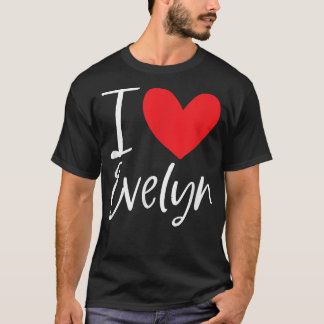 I Kärlek Evelyn Namn Personlig Girl Woman Bff Fri T Shirt