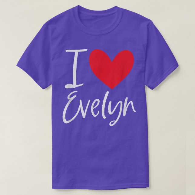 I Kärlek Evelyn Namn Personlig Girl Woman BFF Fri T Shirt (Design framsida)