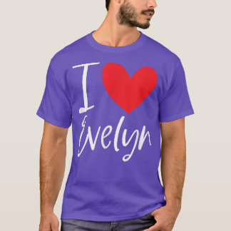 I Kärlek Evelyn Namn Personlig Girl Woman BFF Fri T Shirt