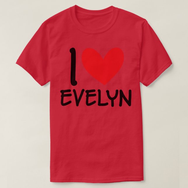 I Kärlek Evelyn Namn Personlig Girl Woman Bff Fri T Shirt (Design framsida)