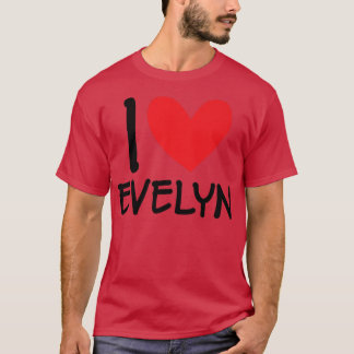 I Kärlek Evelyn Namn Personlig Girl Woman Bff Fri T Shirt