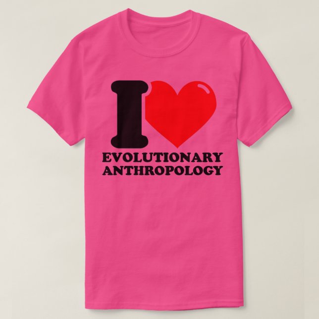 I Kärlek Evolutionary antropology T Shirt (Design framsida)