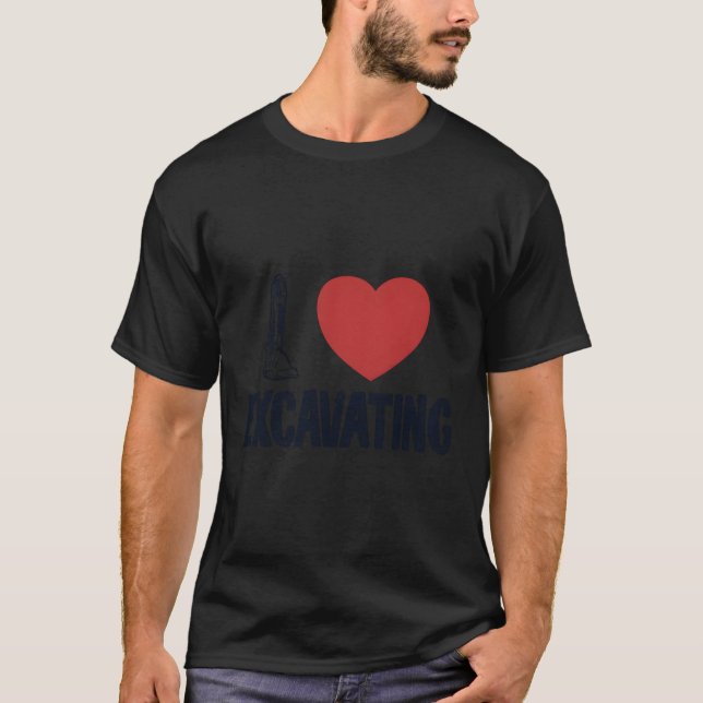 I Kärlek Excavato, hydraulisk Loader Driver Excava T Shirt (Framsida)