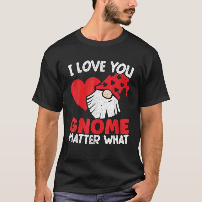 I Kärlek får du Matter vad Valentines day Garden T Shirt (Framsida)