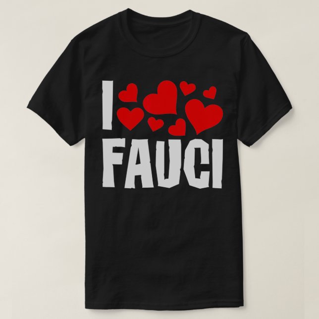 I Kärlek Fauci Funny dr Fauci T Gift Shirt (Design framsida)