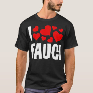 I Kärlek Fauci Funny dr Fauci T Gift Shirt