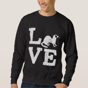 I Kärlek Ferrets Lång Ärmad Tröja