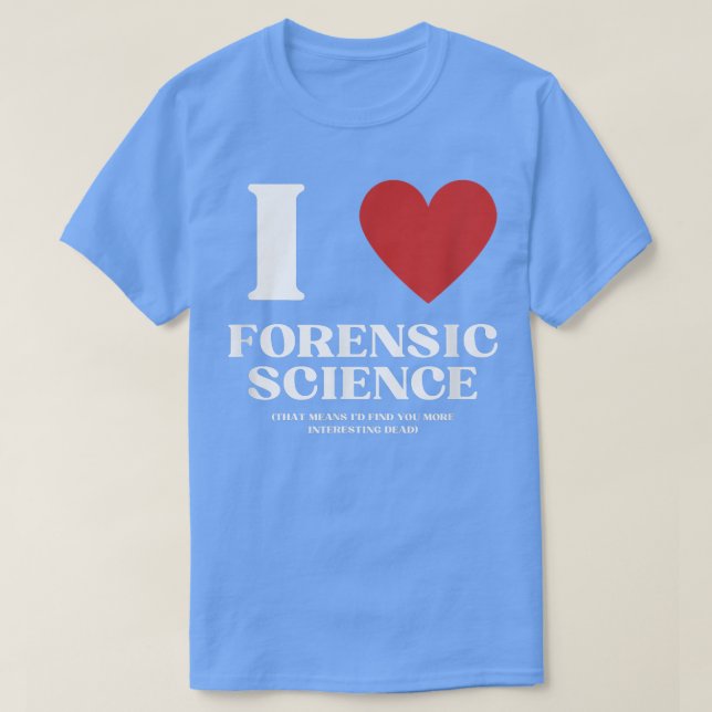 I Kärlek Forensich Science Manar Women Criminology T Shirt (Design framsida)