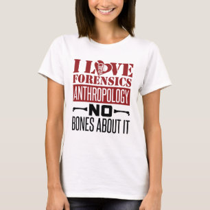 I Kärlek Forensics Antropology Antropolog T Shirt