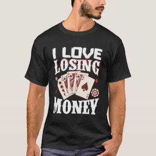 I Kärlek förlorade pengar T Shirt
