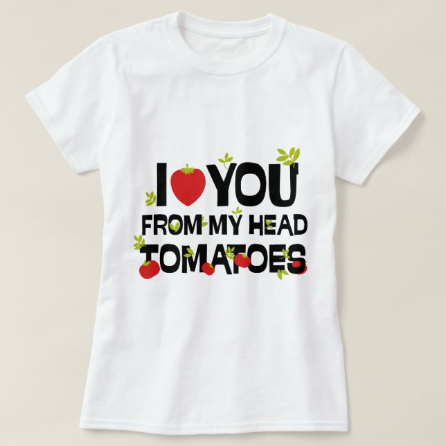 I kärlek från mitt huvud tomater tee (Design framsida)