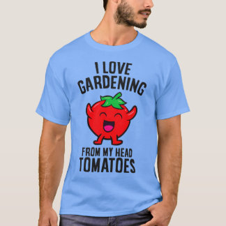 I Kärlek från mitt huvud Tomates Funny Garde T Shirt
