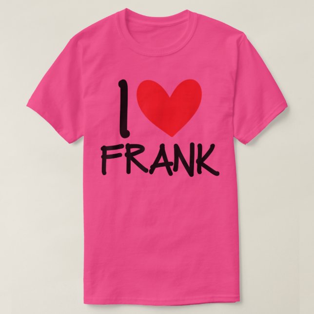 I Kärlek Frank Namn Heart Personlig Manar Guy BFF  T Shirt (Design framsida)