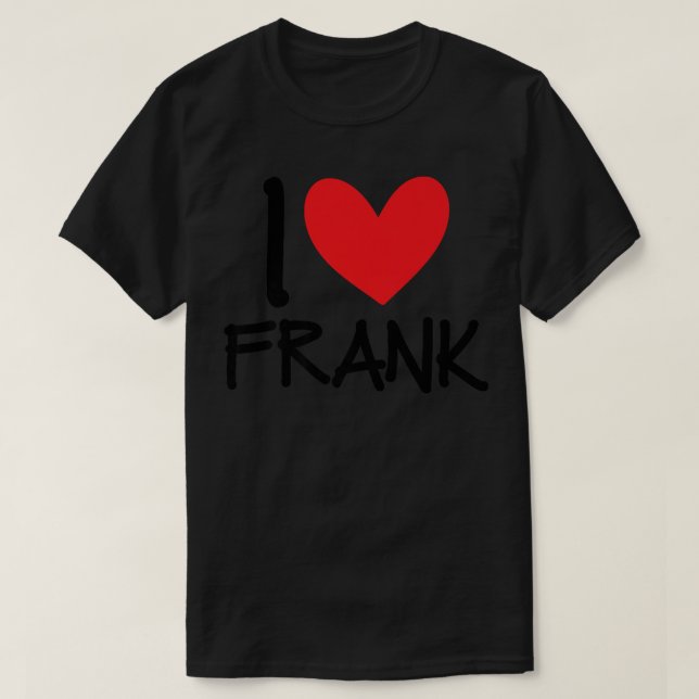 I Kärlek Frank Namn Heart Personlig Manar Guy BFF  T Shirt (Design framsida)