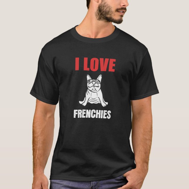 I Kärlek Frenchies Animal Keeper och T Shirt (Framsida)