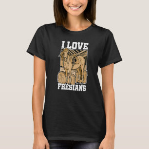 I Kärlek Fresians Equestrian Horse Lover Horse Rid T Shirt