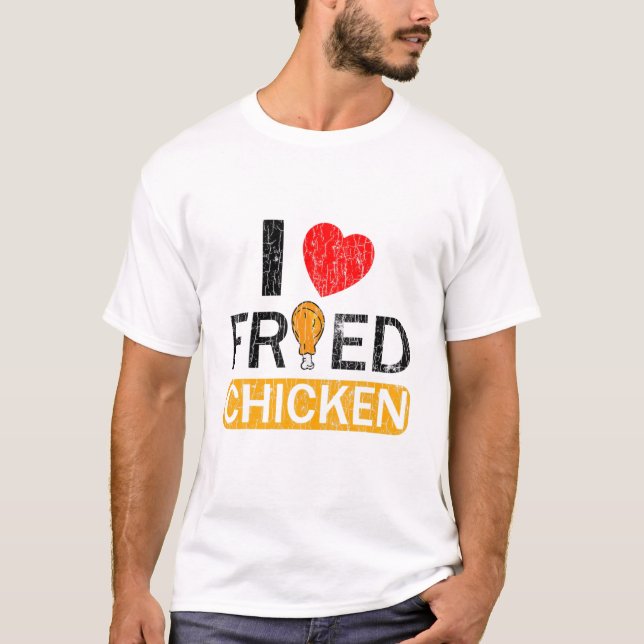 I Kärlek Fried Chicken Funny Eater Älskare Graphic T Shirt (Framsida)