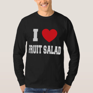 I Kärlek fruktsallad T Shirt