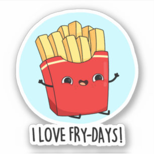 I Kärlek Fry-Days Funny Fransk Fries Pun Klistermärken