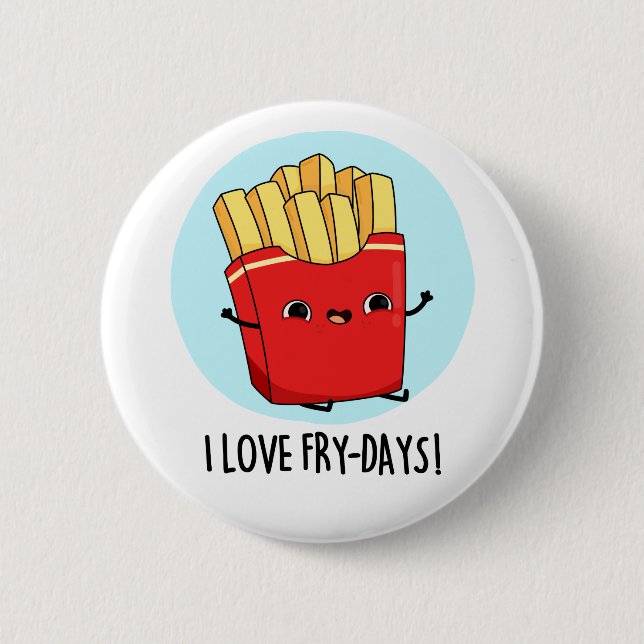 I Kärlek Fry-Days Funny Fransk Fries Pun Knapp (Framsida)