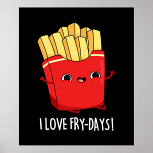 I Kärlek Fry-Days Funny Fransk Fries Pun Mörk BG Poster