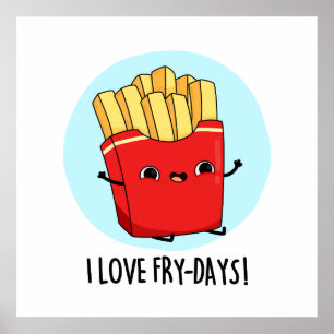 I Kärlek Fry-Days Funny Fransk Fries Pun Poster