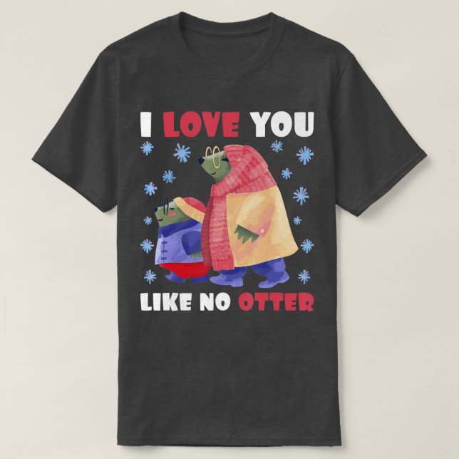 I Kärlek gillar du inget Otter - 1 T Shirt (Design framsida)