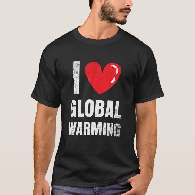 I Kärlek Global Warming Clothing Gift Climate Chan T Shirt (Framsida)
