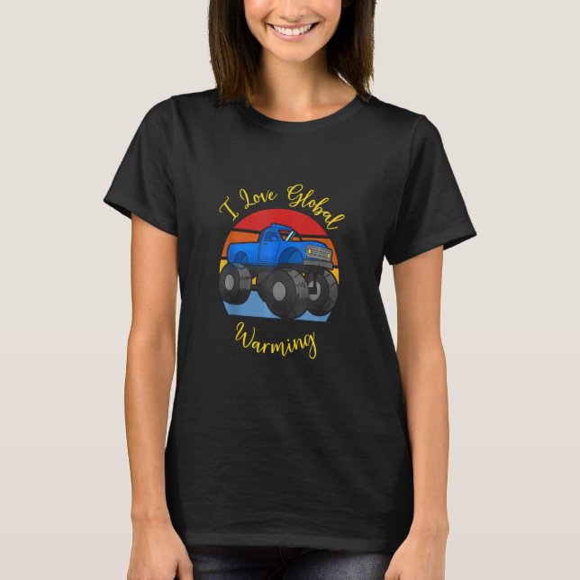 I Kärlek Global Warming Monster Lastbil Retro Suns T Shirt (Framsida)