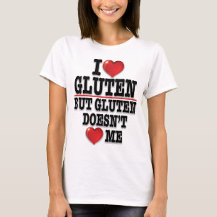 I Kärlek Gluten, men Gluten Kärlekar inte mig. T Shirt