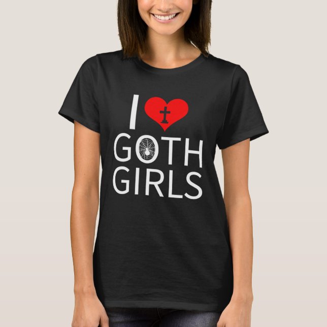 I Kärlek Goth Girls T Shirt (Framsida)
