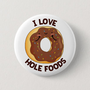 I Kärlek Hål Mat Funny Donut Pun Knapp