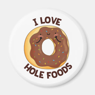 I Kärlek Hål Mat Funny Donut Pun Magnet