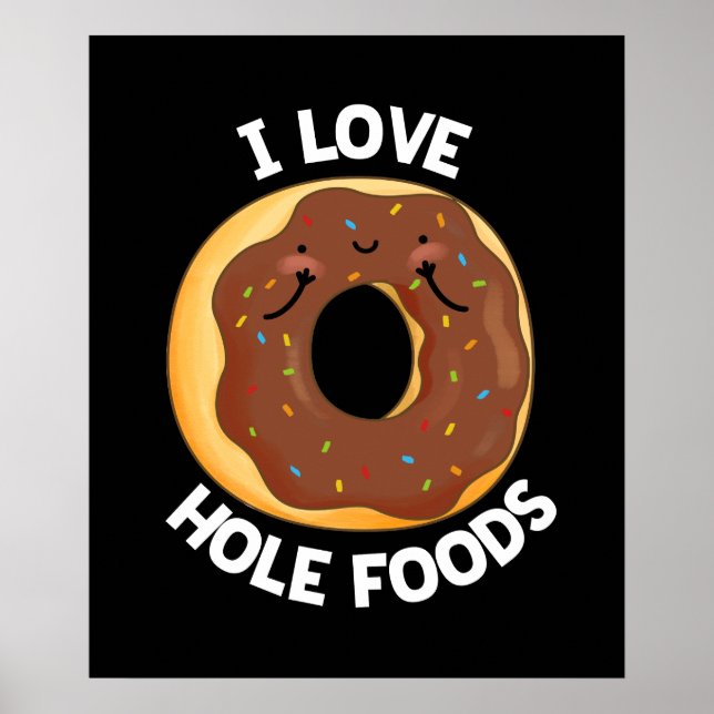 I Kärlek Hål Mat Funny Donut Pun Mörk BG Poster (Framsidan)