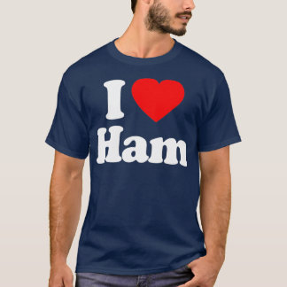 I Kärlek Ham Heart Funny T Shirt