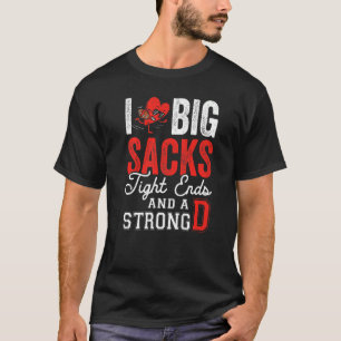 I Kärlek har stora säckar tätt ände och en stark f T Shirt