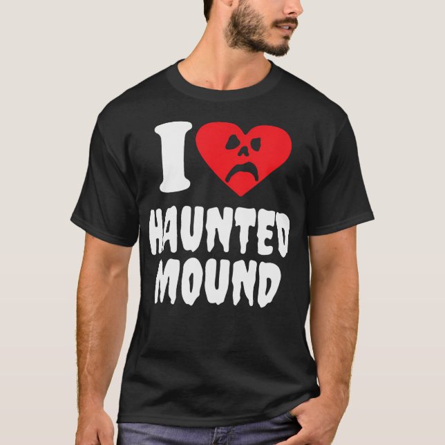 I Kärlek Haunted Mound T Shirt (Framsida)
