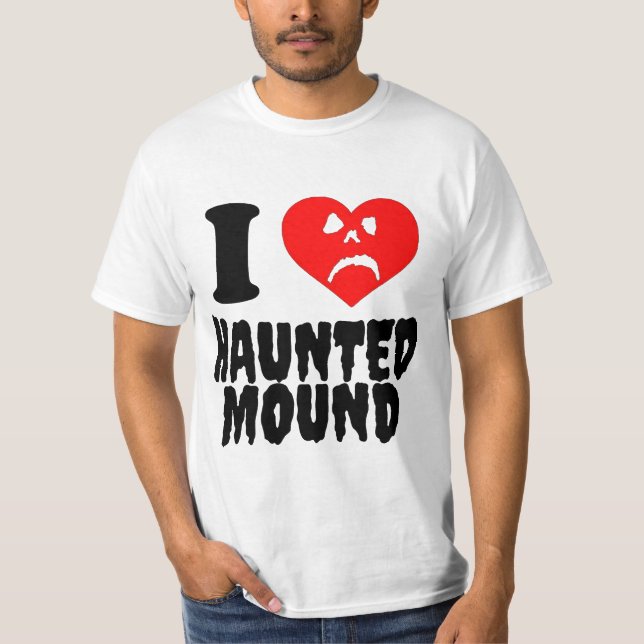 I kärlek Haunted Mound T Shirt (Framsida)